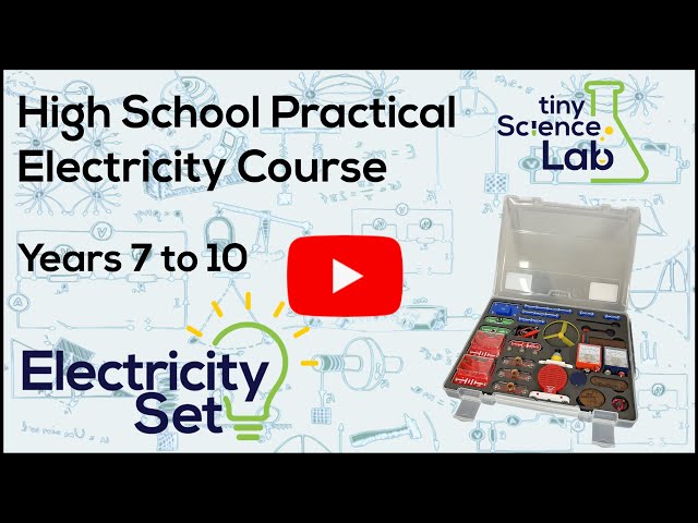 High School Electricity Course - Tiny Science Lab