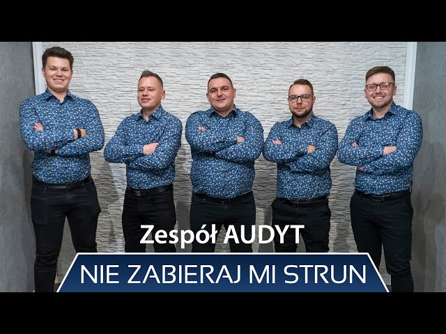 Audyt - Nie zabieraj mi strun (VIDEO)