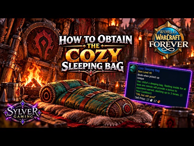 World of Warcraft: Forever  - How to Obtain the COZY SLEEPING BAG!