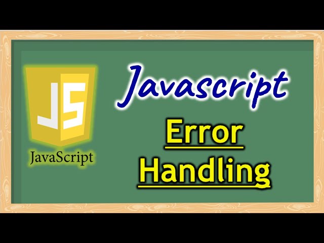 Part 11 - Error and Error Handling in JavaScript | Pradeep Nailwal