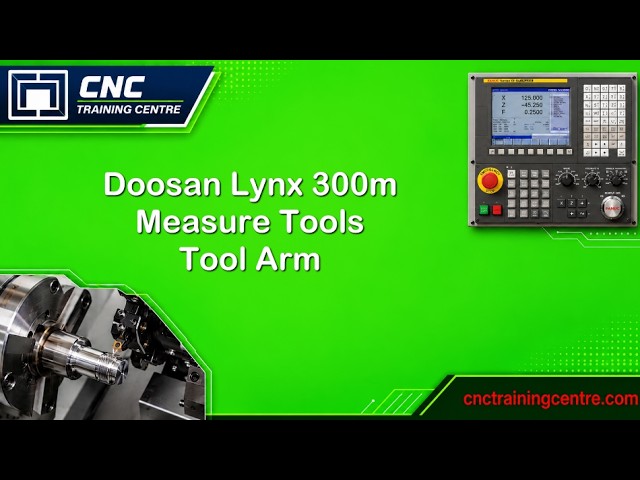 Doosan Lynx 300M: How to Measure Tools with the Tool Setter Arm