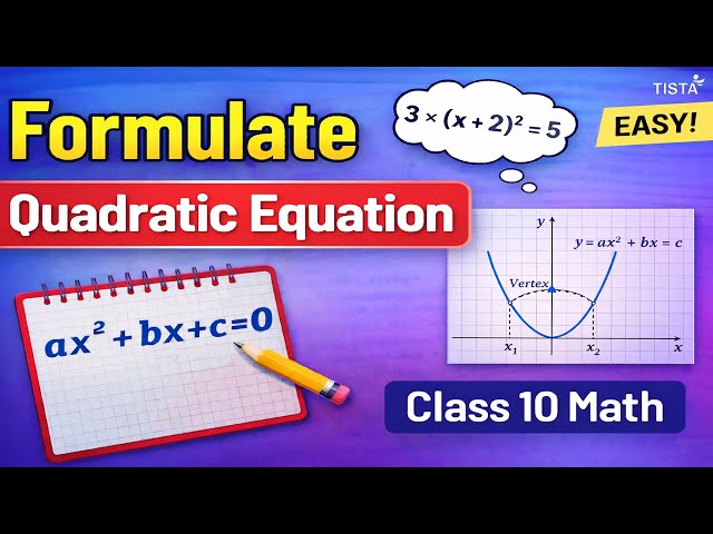 Formulate Quadratic Equation 🔥 Class 10 Maths | Word Problems Made Easy #tista #class10