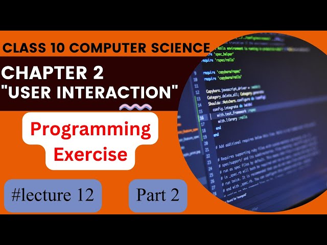 Programming Exercise Part 2 | Chapter 2 in Urdu | 10th Class Computer Science New Book | Lecture 12