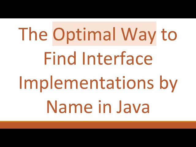 The Optimal Way to Find Interface Implementations by Name in Java