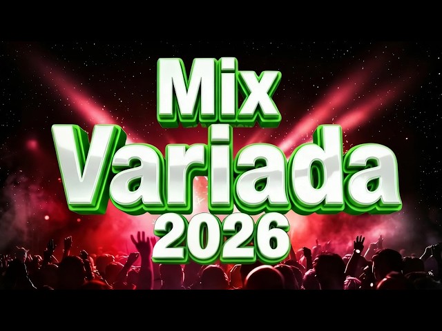 Mix Variado De Todo Un Poco 2026 🔅 Canciones Variadas Del Verano 2026 🔅 Mix Musica Variada 2026