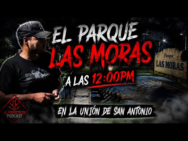 VISITAMOS el PARQUE las moras en LA UNIÓN DE SAN ANTONIO  #launiondesanantonio 
