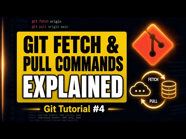 Git fetch and pull Command Explained | Git Tutorial for Beginners