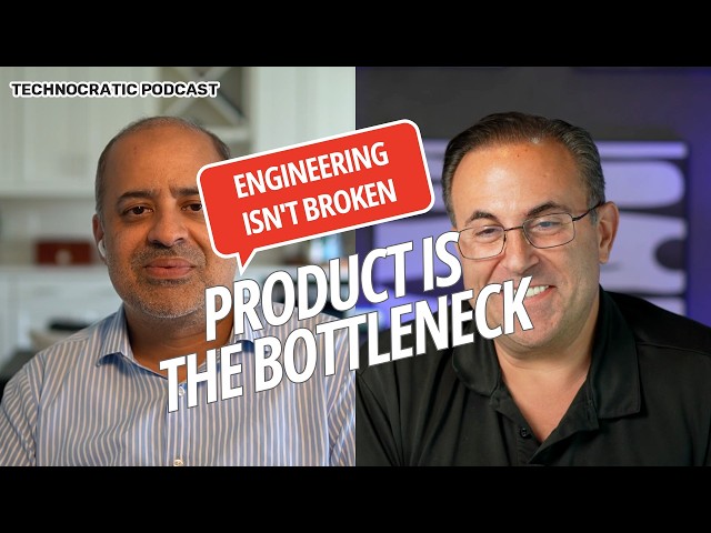 AI Made Engineering Faster. Now Product Is the Problem | Technocratic Podcast