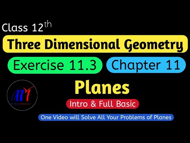 Chapter 11 Three Dimensional Geometry Exercise 11.3 ( Intro & Full Basic )  Class 12 Maths