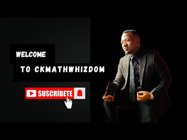 “CKMathWhizDom: A New Journey Through Maths & Motivation”