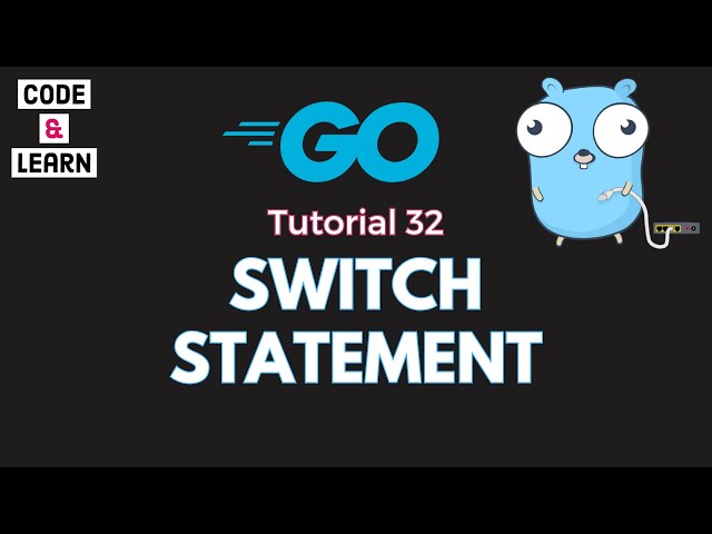 Mastering the Switch Statement in Go | A Detailed Guide with Code Examples