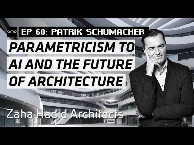 EP 60 | From Parametricism to AI: Patrik Schumacher on the Future of Architecture