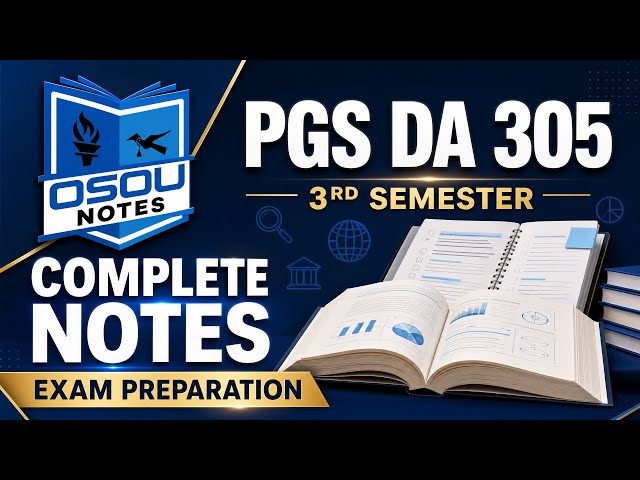 PGS DA 305 3rd Semester Notes | OSOU Complete Study Material & Exam Preparation