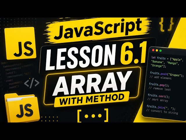 Javascript Lesson 6.1 Array Methods() with Examples