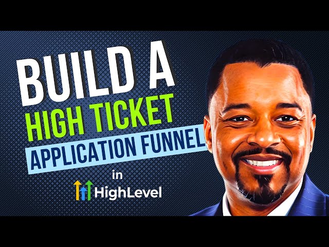 HighLevel Tutorials | Build High Ticket Application Funnel in 32 Minutes Using High Level