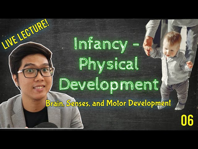 LIVE LECTURE - Infancy PHYSICAL Development | Milestones and Walking | Dev Psy Tagalog