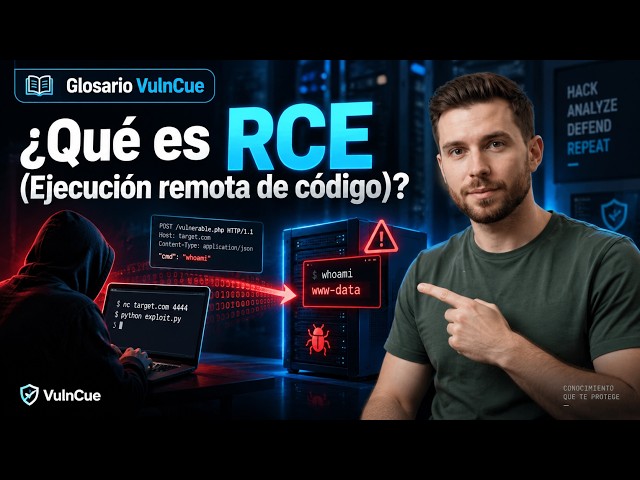 ¿Qué es RCE (Ejecución remota de código)? | Glosario VulnCue