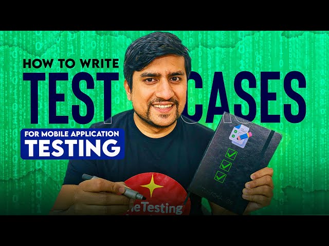 How to Write Mobile Application Testing Test Cases