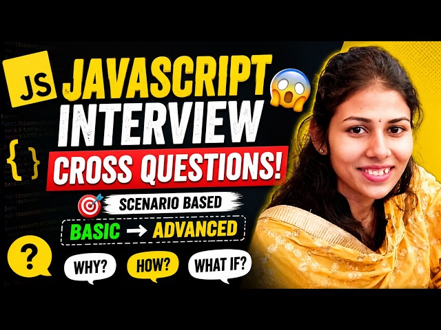 JavaScript Cross Questioning Interview 🔥 | Scenario-Based Questions | Basic to Advanced 2026