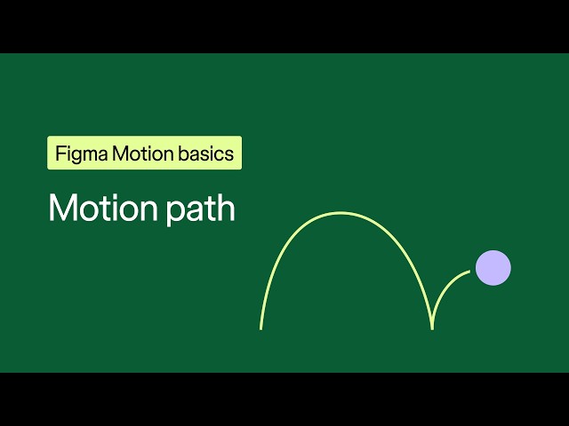 Figma Motion basics: Motion path