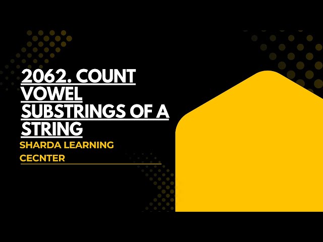 2062. Count Vowel Substrings of a String leetcode solution #faangprep #interview