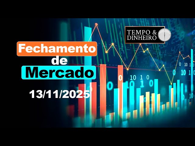 FECHAMENTO DE MERCADO  - 13/11/2025