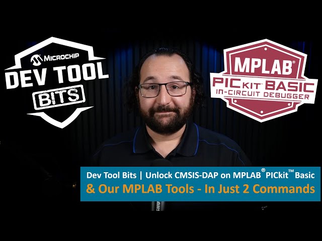 Dev Tool Bits | Unlock CMSIS-DAP on MPLAB® PICkit™ Basic & Our MPLAB® Tools In Just 2 Commands