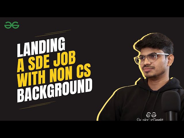 CodeCast Ep. 2 | SDE Without A Technical Degree? | GeeksforGeeks