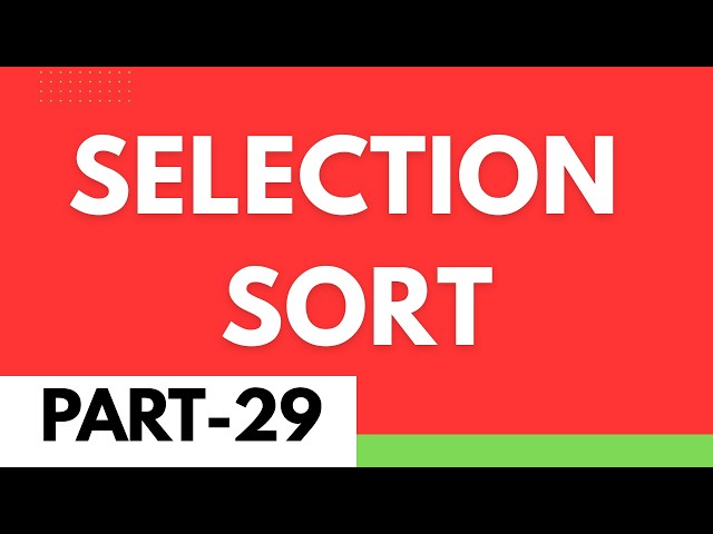 Selection Sort Explained in 5 Minutes