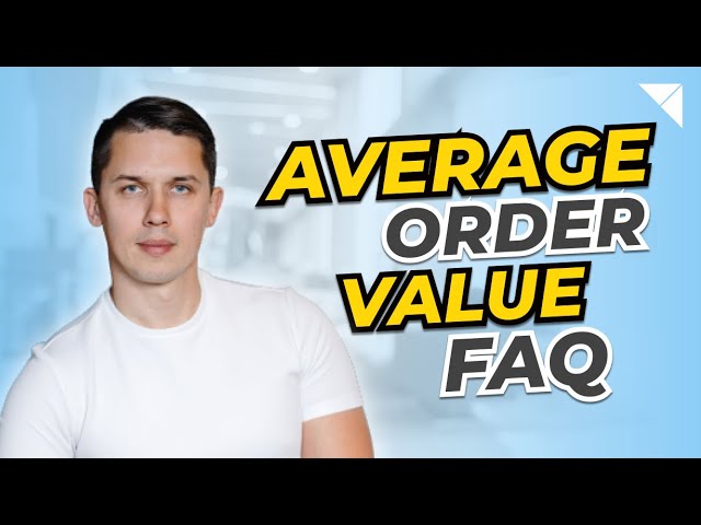 Average Order Value AOV FAQs
