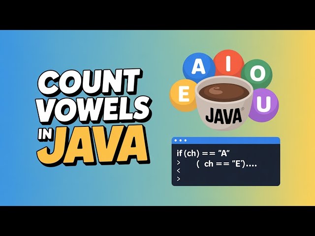 Count Vowels in a String in Java | Beginner-Friendly String Program