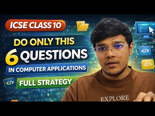 👉 ICSE Class 10 Computer Applications 🔥 Do Only These 6 Questions | Full Strategy