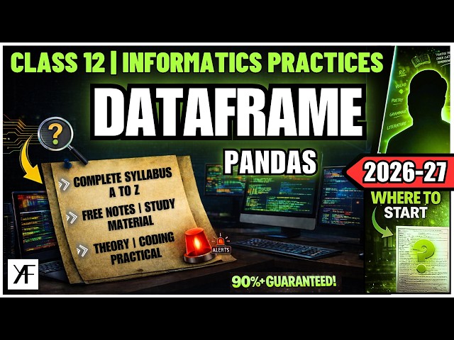 Class 12 IP - Data Handling with Pandas - Part 2 | INFORMATICS PRACTICES (Code 065) | BOARDS 2026-27