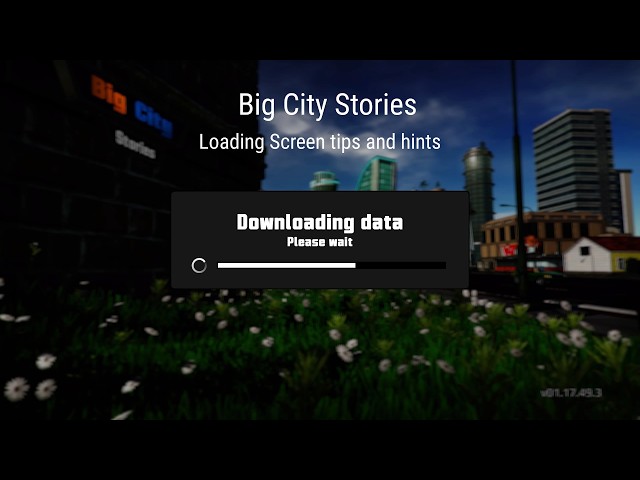 Big City Stories:  Loading Screen Tips and Hints