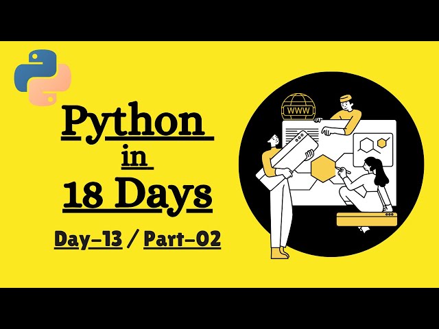 Python For Beginners | Day 13 Part 02 | Python In 18 Days