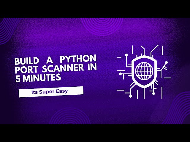 Build a Python Port Scanner in 5 Minutes (2024)