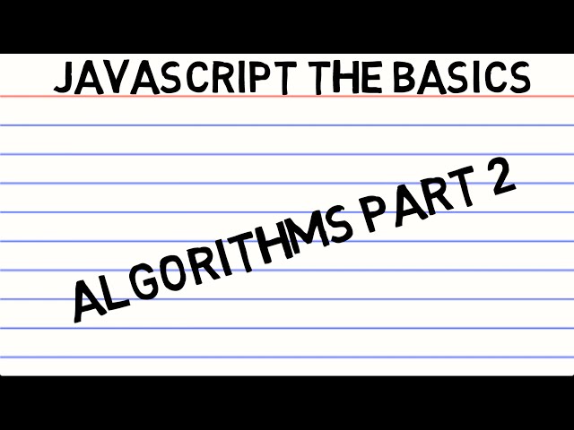 JavaScript the Basics - Algorithms Part 2 - Longest Word in a String Final Draft