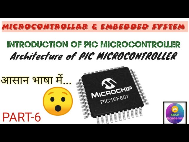 Introduction to PIC Microcontroller || Architecture of PIC Microcontroller || Part 6 || MES Lecture