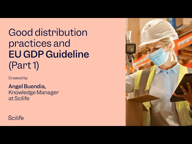Good Distribution Practices GDP and the EU GDP Guideline Part 1