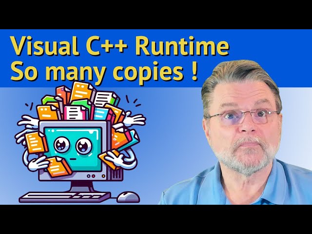 Why Are There So Many Copies of the Visual C++ Runtime?