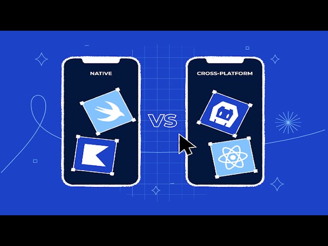 Native vs. Cross-Platform App – How to Choose