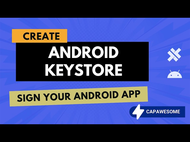 Signing certificate for Andorid mobile app - Create keystore