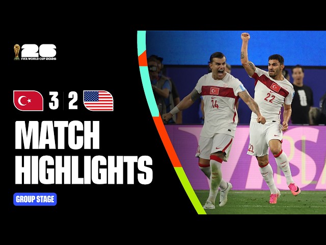Highlights | Türkiye 3-2 USA | FIFA World Cup 2026™