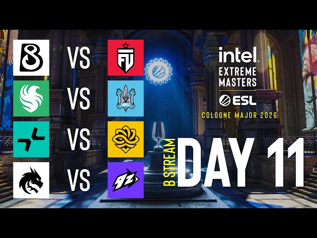 IEM Cologne Major 2026 - Day 11 - Stream B - FULL SHOW
