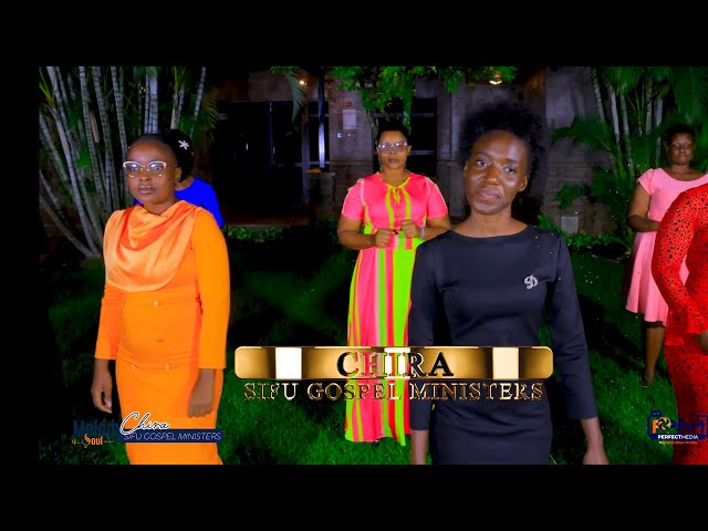 CHIRA - Official || Sifu Gospel Ministers || 0723174546 || Roundwave Records || Perfect Media