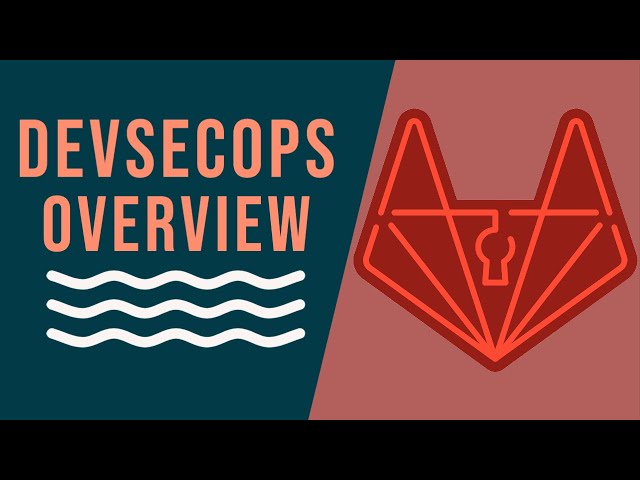 Shifting Security Left - GitLab DevSecOps Overview