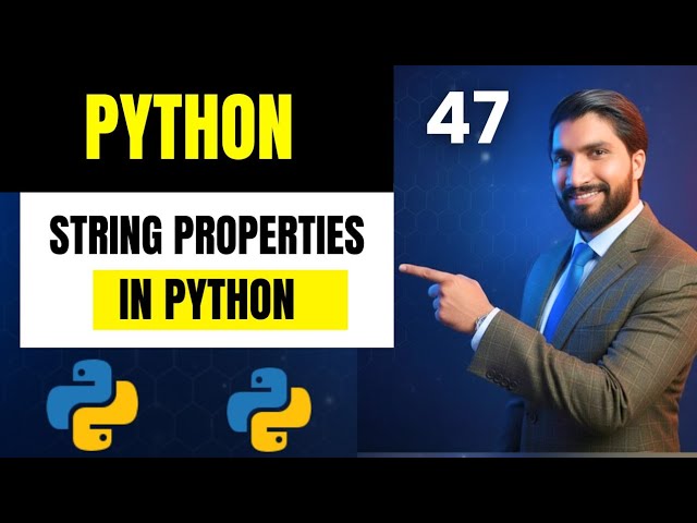#47 String Properties in Python 🔥 | Immutable, Indexed & Ordered Explained | Python for Beginners