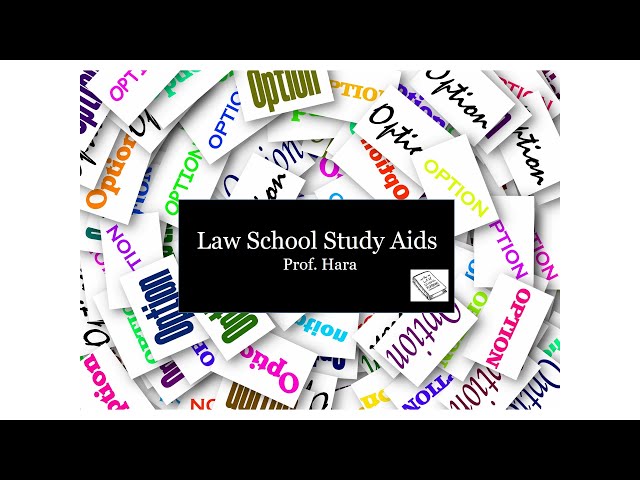 Study Aids: Selecting and Using Them in Law School