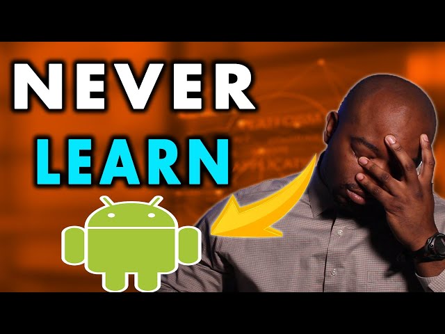 Never Become a Android Developer in 2024 !