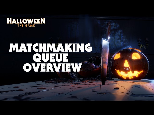 Matchmaking Queue Overview | Halloween: The Game
